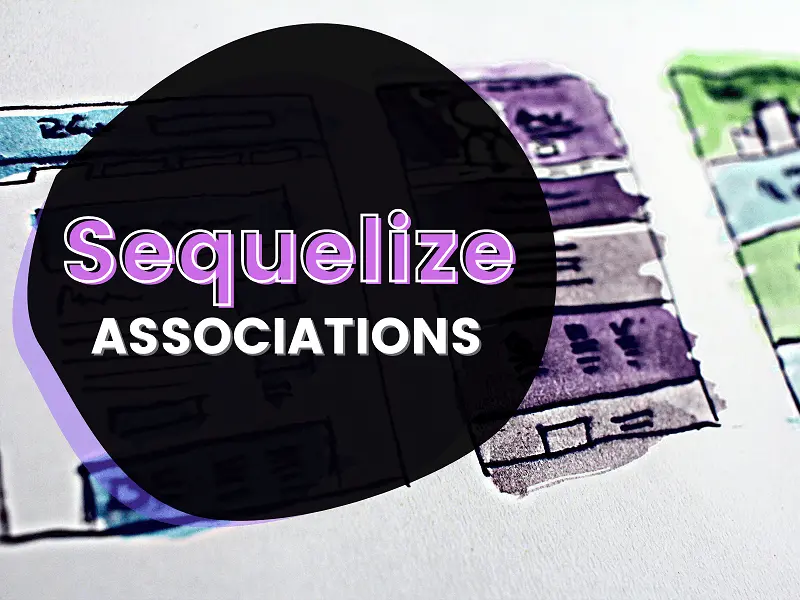 Sequelize associations in Node.js explained
