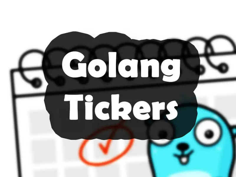 Golang ticker